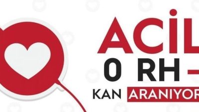 Acil olarak,  0 RH negatif kana ihtiyaç vardır !!!