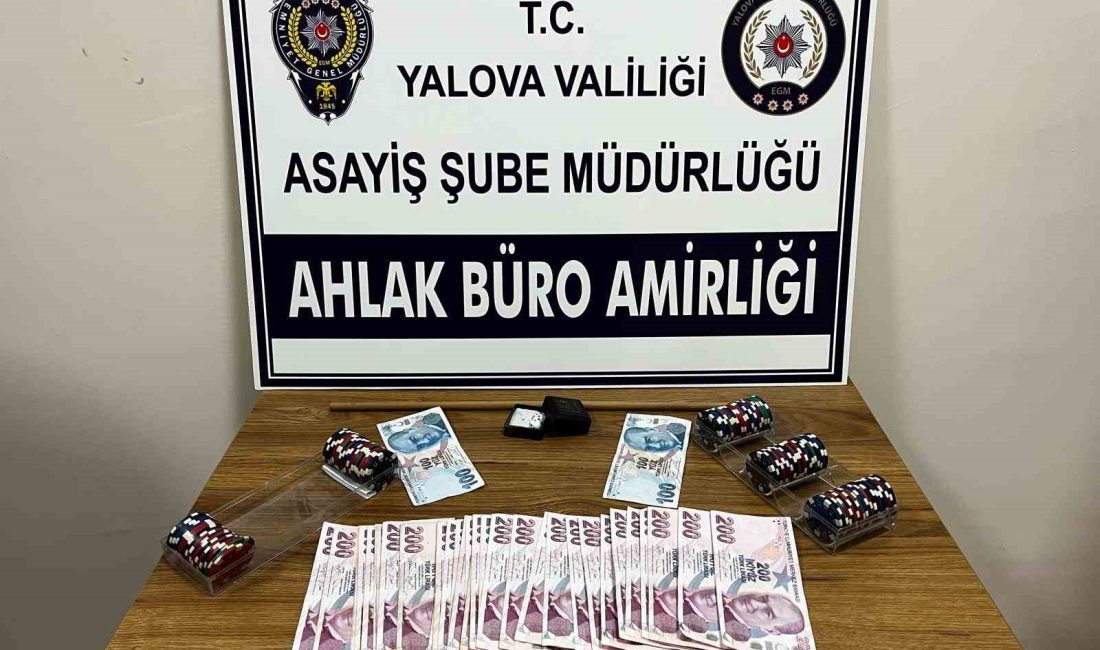 YALOVA’DA POLİS TARAFINDAN DÜZENLENEN