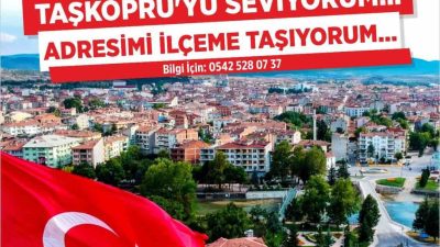 TAŞKÖPRÜ BELEDİYESİ TARAFINDAN BAŞLATILAN “TAŞKÖPRÜ’YÜ SEVİYORUM, ADRESİMİ İLÇEME TAŞIYORUM” KAMPANYASI