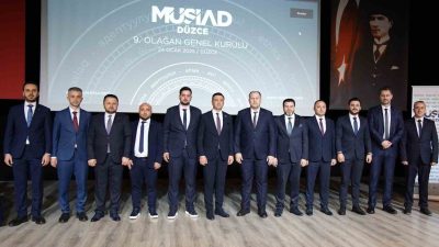 MÜSTAKİL SANAYİCİ VE İŞ ADAMLARI DERNEĞİ (MÜSİAD) DÜZCE ŞUBESİNDE GENEL