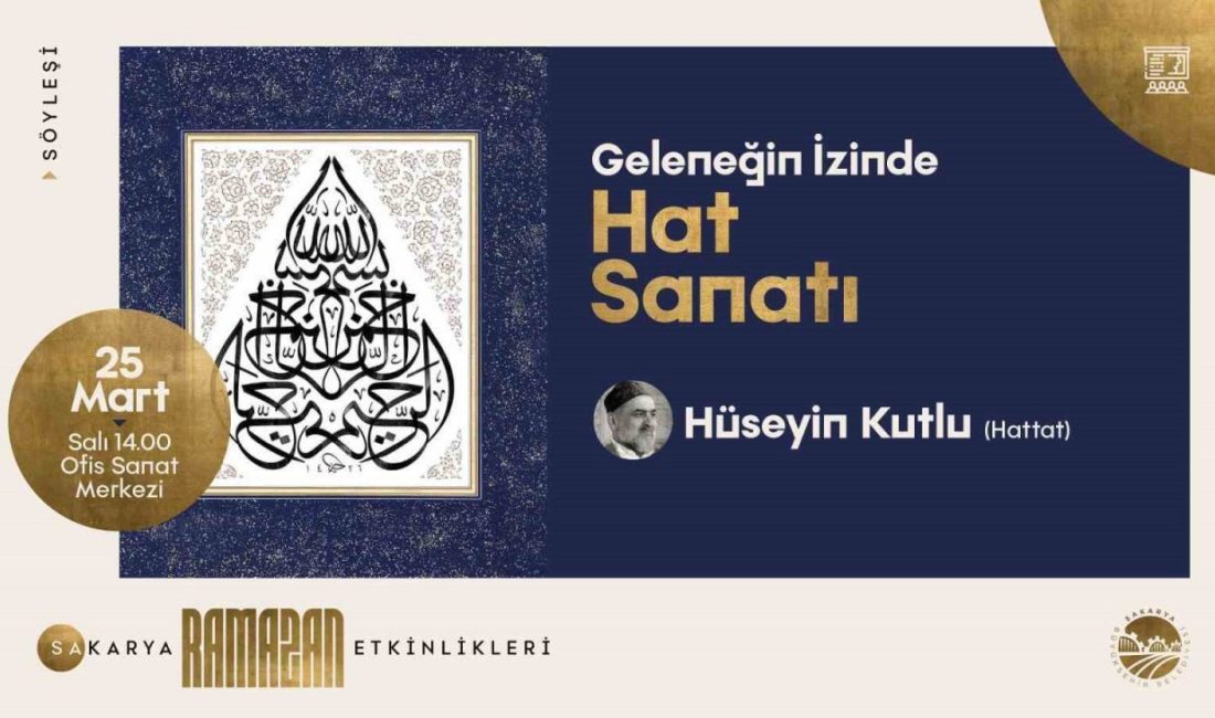 Sakarya’da Ramazan’ın ruhunu büyükşehir yaşatıyor Sakarya Büyükşehir Belediyesi, Ramazan ayına özel kültür etkinlikleri çerçevesinde hattat