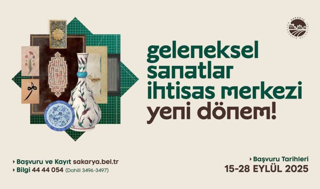 Sakarya Büyükşehir Belediyesi Geleneksel Sanatlar İhtisas Merkezi’nde yeni dönem kayıtları