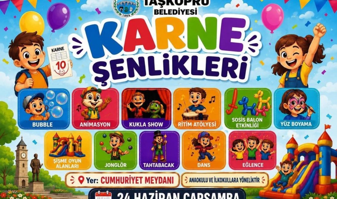 Taşköprü Belediyesi tarafından düzenlenecek karne şenliğinde çocuklar doyasıya eğlenme fırsatı