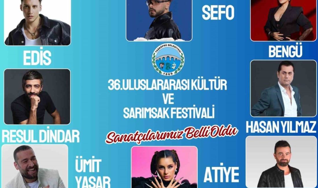 Taşköprü Belediyesi tarafından düzenlenecek 36. Uluslarası Taşköprü Kültür ve Sarımsak
